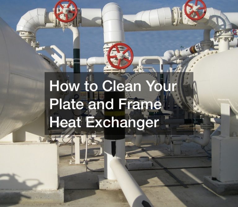 How to Clean Your Plate and Frame Heat Exchanger
