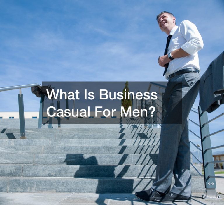 What Is Business Casual For Men?