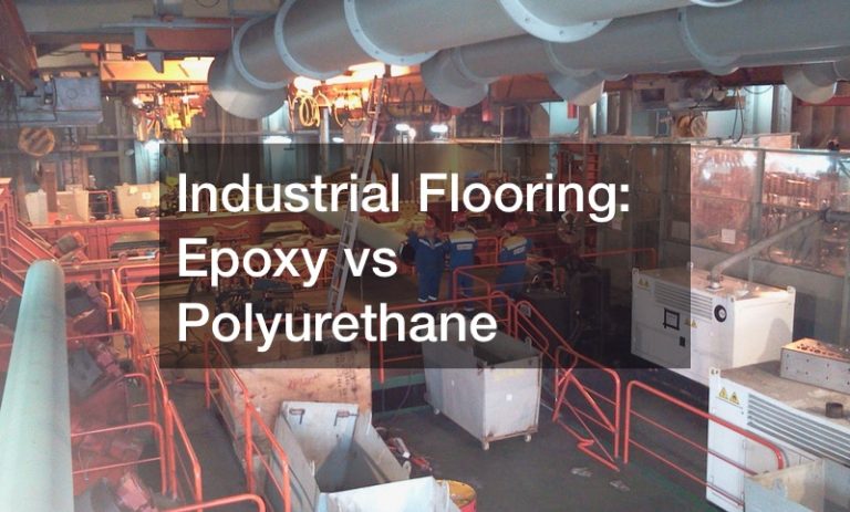 Industrial Flooring  Epoxy vs Polyurethane