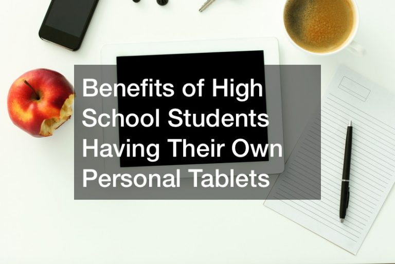 Benefits of High School Students Having Their Own Personal Tablets