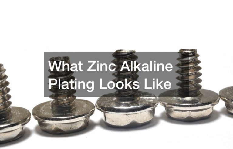 What Zinc Alkaline Plating Looks Like