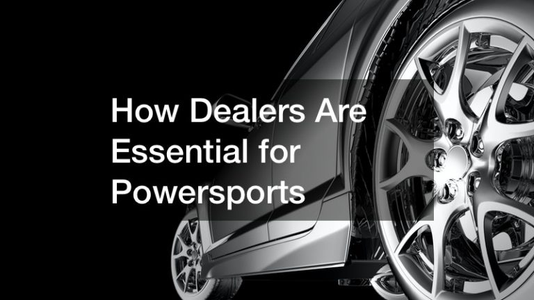 How Dealers Are Essential for Powersports