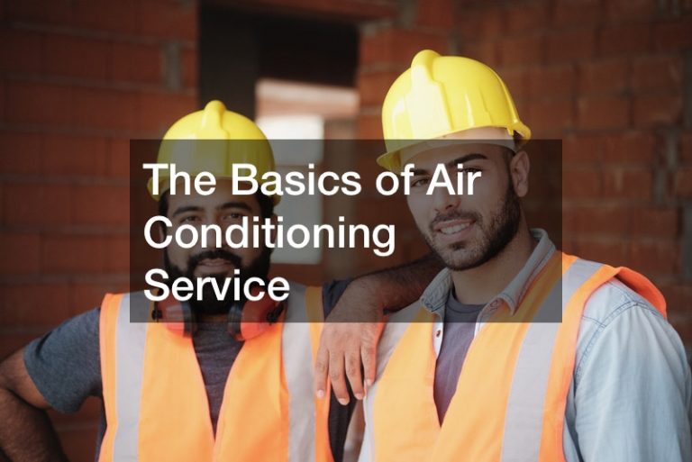 The Basics of Air Conditioning Service
