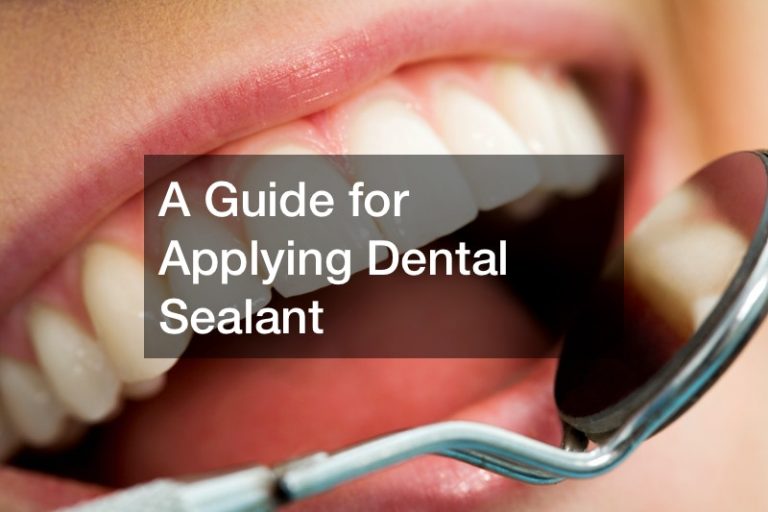 A Guide for Applying Dental Sealant