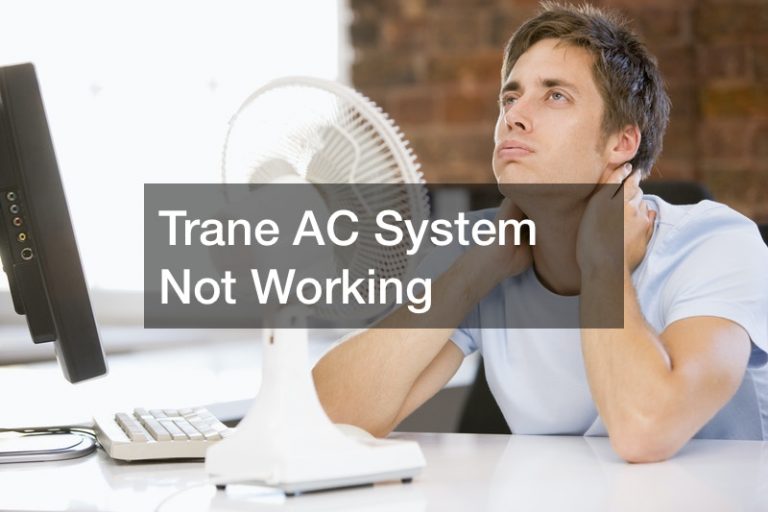 Trane AC System Not Working