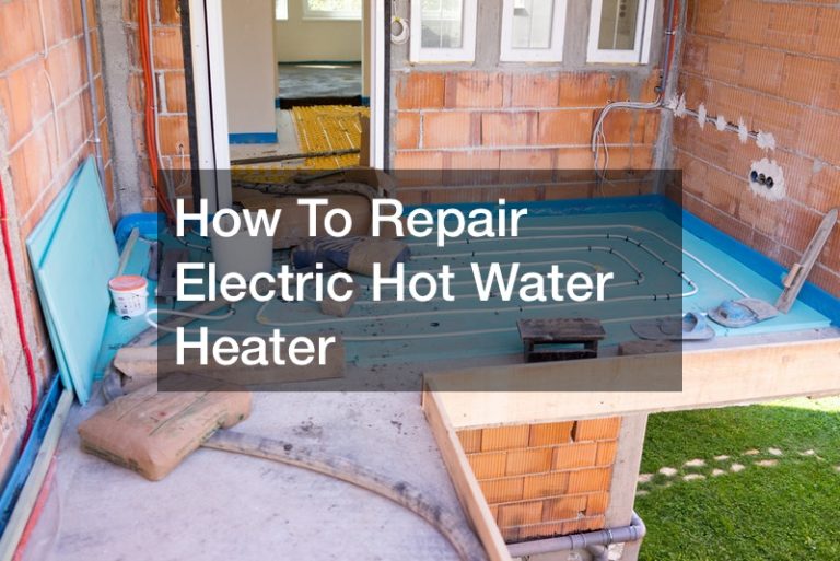 How To Repair Electric Hot Water Heater