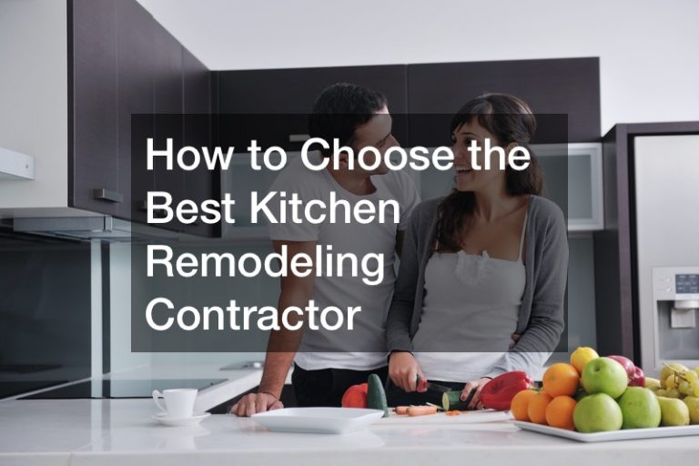 How to Choose the Best Kitchen Remodeling Contractor