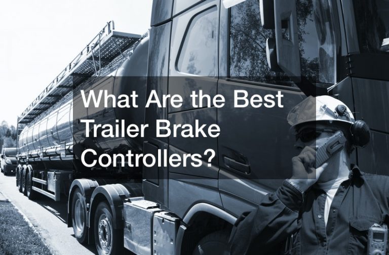 What Are the Best Trailer Brake Controllers?