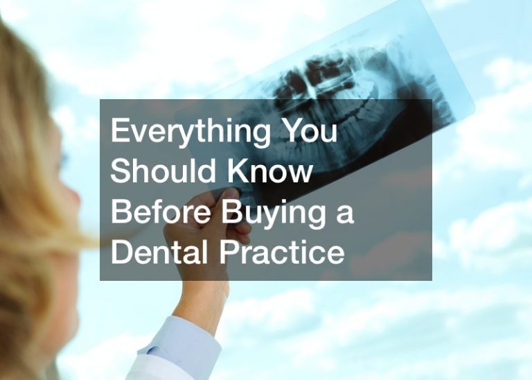 Everything You Should Know Before Buying a Dental Practice