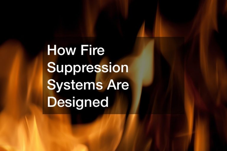 How Fire Suppression Systems Are Designed