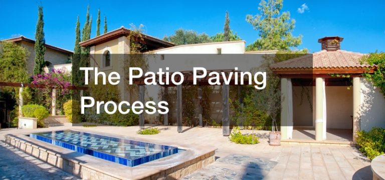 The Patio Paving Process