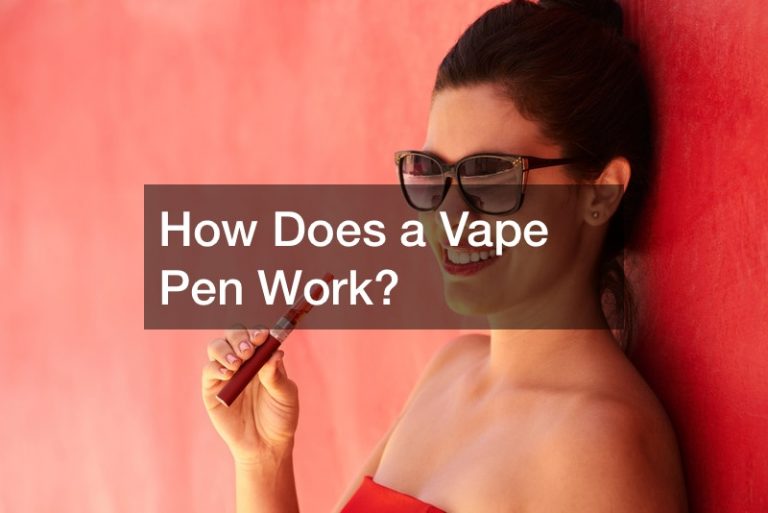 How Does a Vape Pen Work?