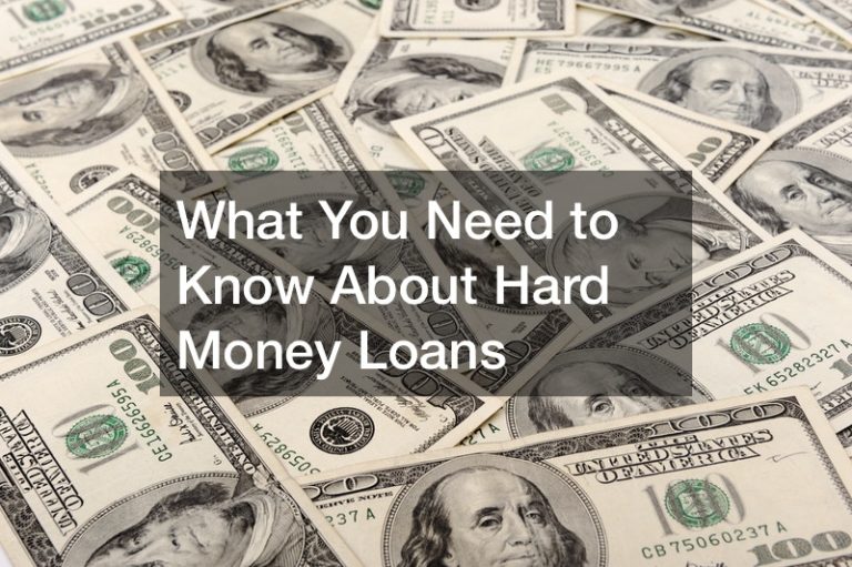 What You Need to Know About Hard Money Loans