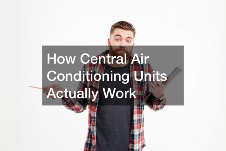 How Central Air Conditioning Units Actually Work