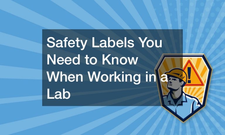 Safety Labels You Need to Know When Working in a Lab