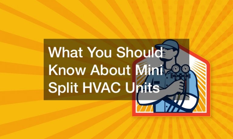 What You Should Know About Mini Split HVAC Units