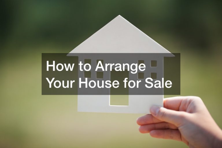 How to Arrange Your House for Sale