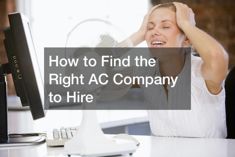 How to Find the Right AC Company to Hire