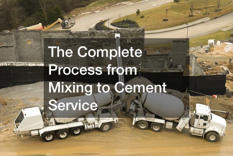 The Complete Process from Mixing to Cement Service