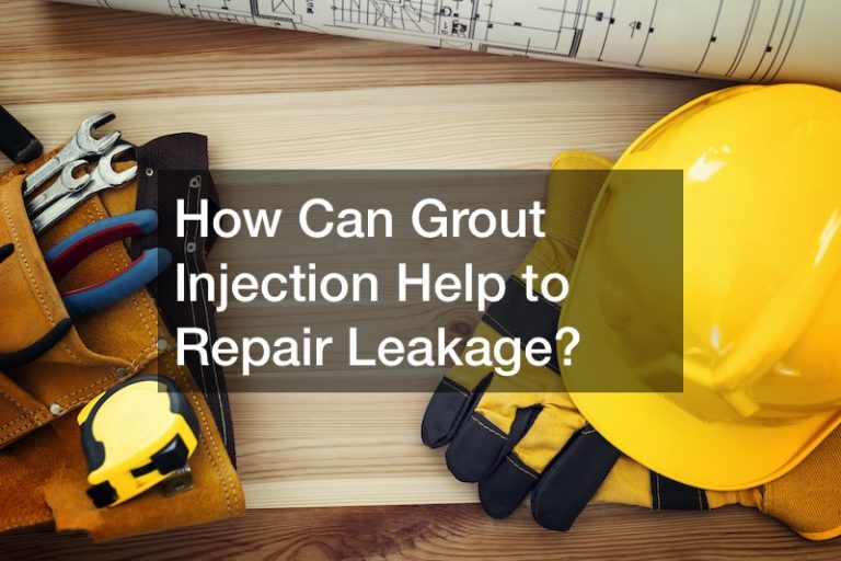 How Can Grout Injection Help to Repair Leakage?