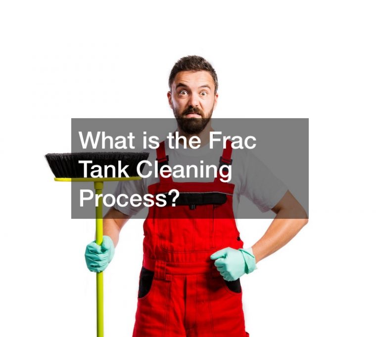 What is the Frac Tank Cleaning Process?