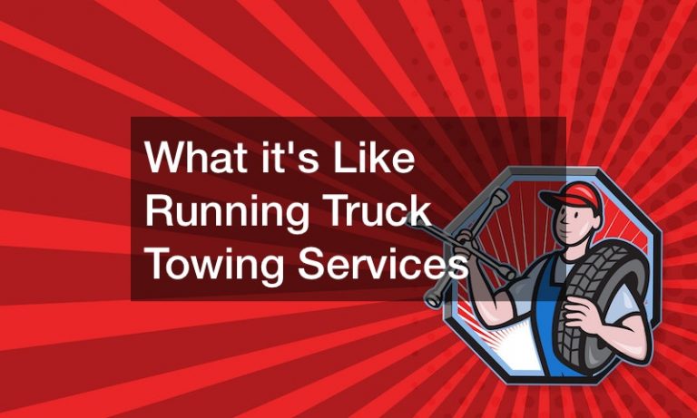 Heres What its Like Running Truck Towing Services