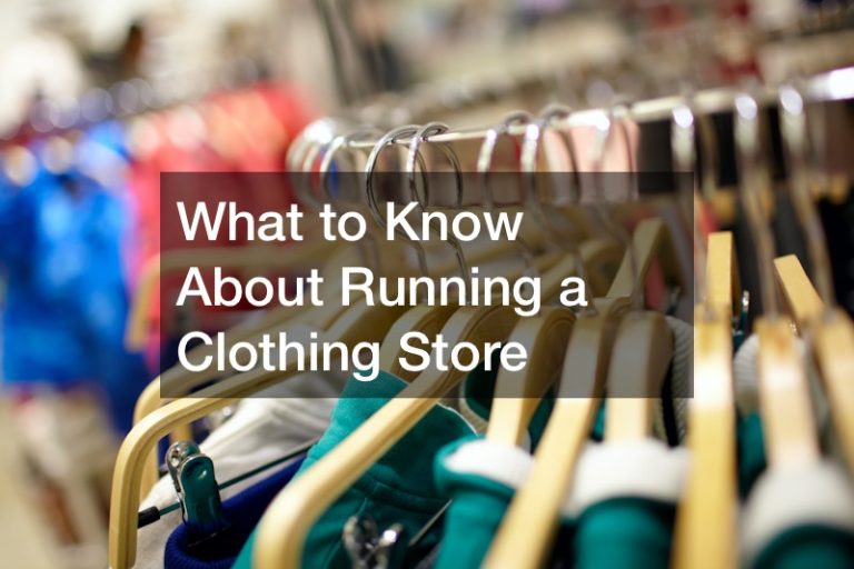 What to Know About Running a Clothing Store