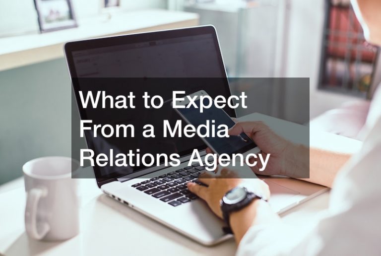 What to Expect From a Media Relations Agency