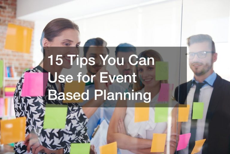 15 Tips You Can Use for Event Based Planning