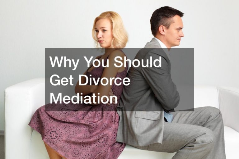 Why You Should Get Divorce Mediation