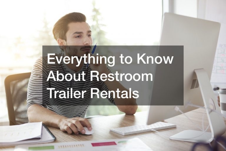 Everything to Know About Restroom Trailer Rentals