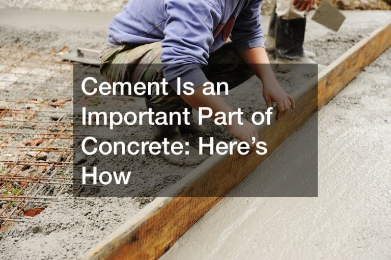 Cement Is an Important Part of Concrete  Here’s How
