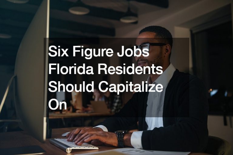 Six Figure Jobs Florida Residents Should Capitalize On