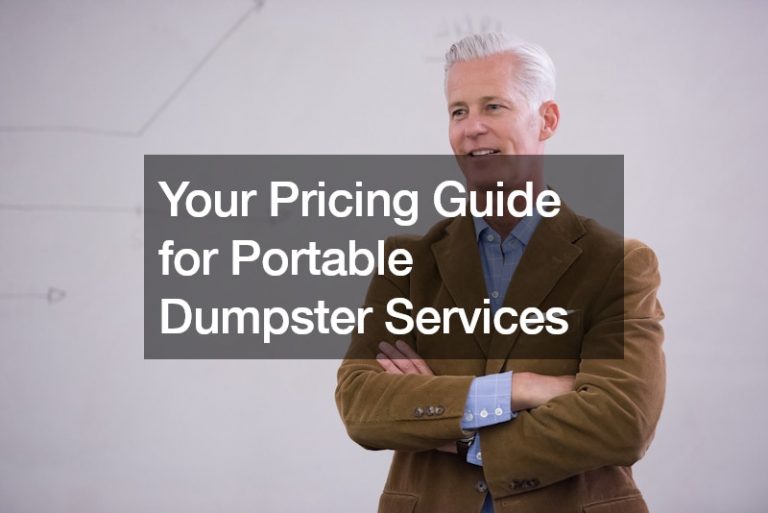Your Pricing Guide for Portable Dumpster Services