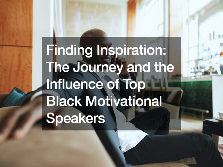 Finding Inspiration  The Journey and the Influence of Top Black Motivational Speakers