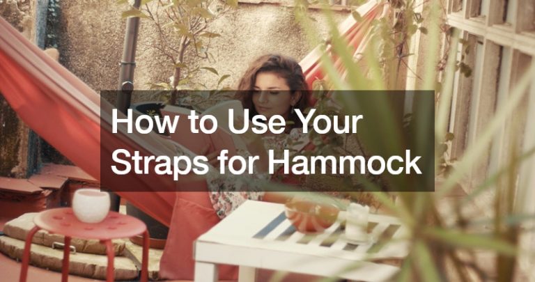 How to Use Your Straps for Hammock
