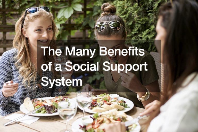 The Many Benefits of a Social Support System