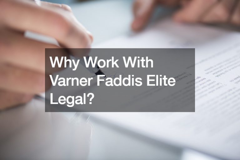 Why Work With Varner Faddis Elite Legal?