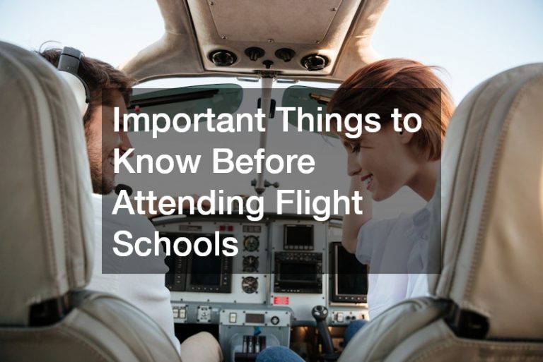 Important Things to Know Before Attending Flight Schools