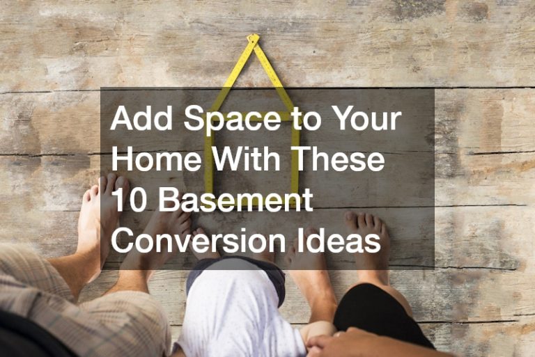 Add Space to Your Home With These 10 Basement Conversion Ideas