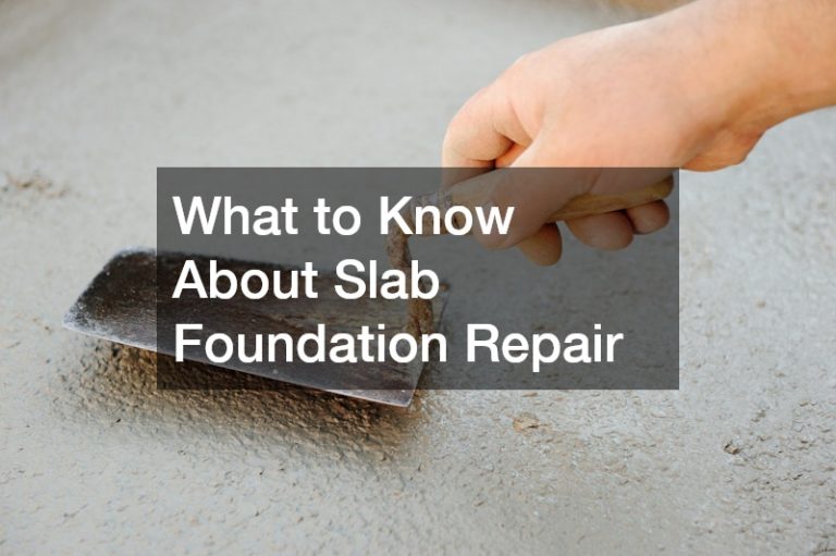 What to Know About Slab Foundation Repair