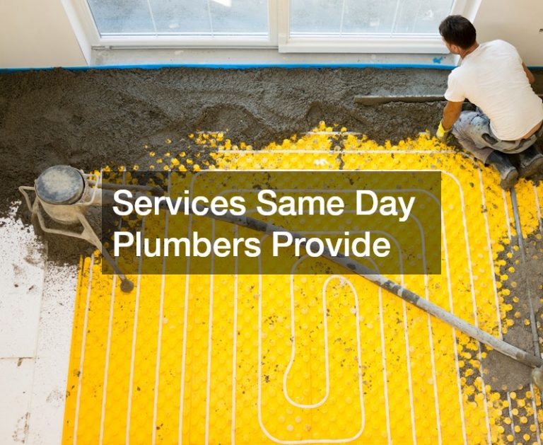 Services Same Day Plumbers Provide