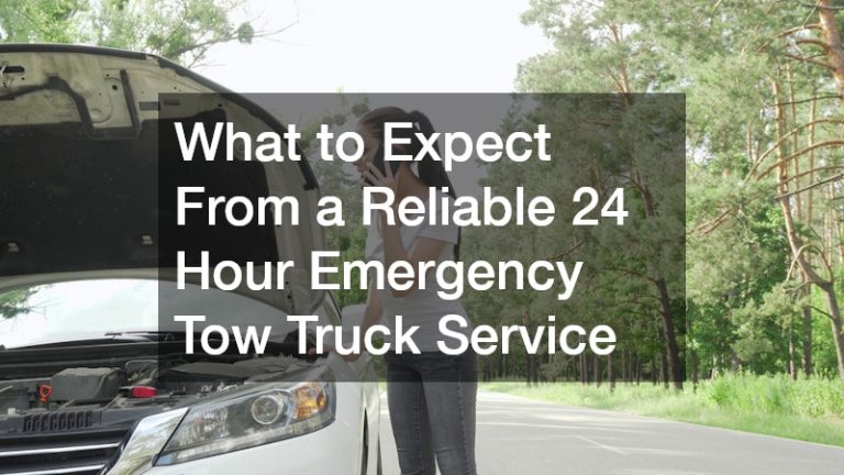What to Expect From a Reliable 24 Hour Emergency Tow Truck Service
