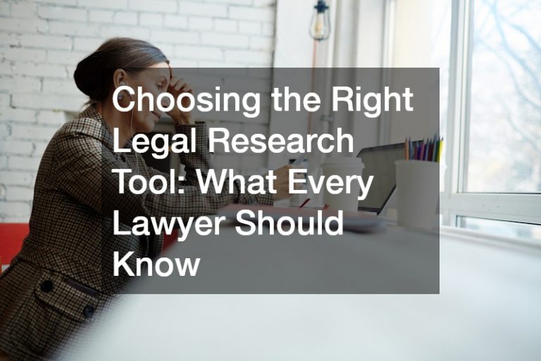 Choosing the Right Legal Research Tool  What Every Lawyer Should Know