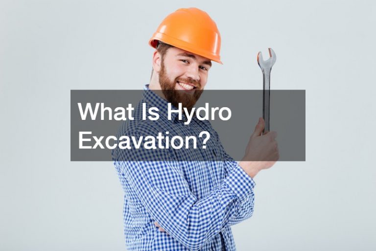What Is Hydro Excavation?