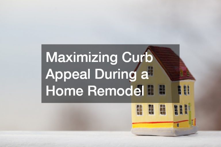 Maximizing Curb Appeal During a Home Remodel