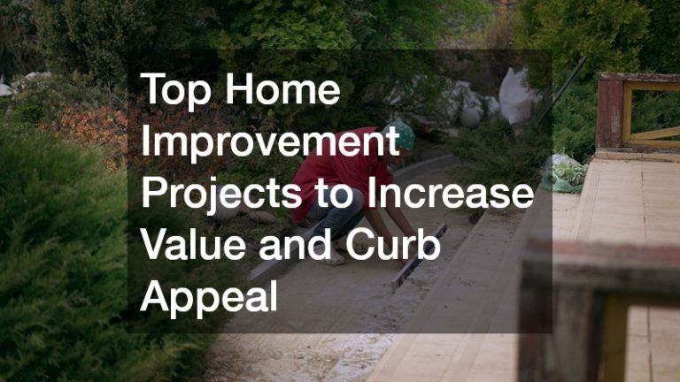 Top Home Improvement Projects to Increase Value and Curb Appeal