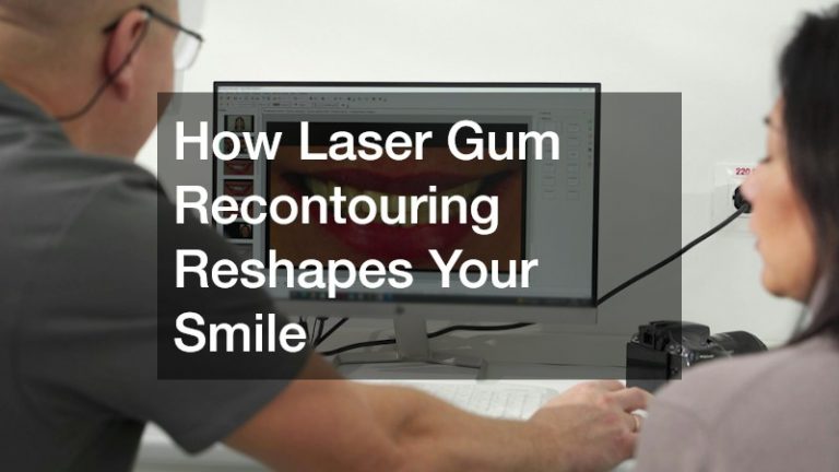 How Laser Gum Recontouring Reshapes Your Smile