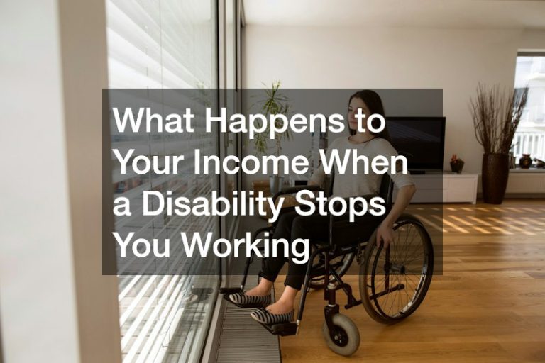 What Happens to Your Income When a Disability Stops You Working