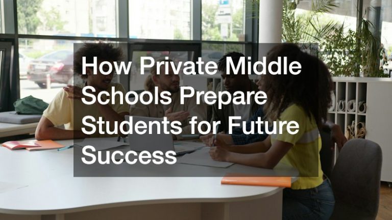 How Private Middle Schools Prepare Students for Future Success